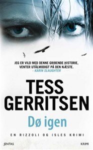 Boganmeldelse af Tess Gerritsen bogen Dø Igen