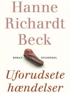 Hanne Richard Beck - Uforudsete hændelser