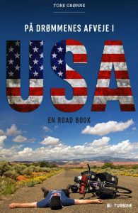 PÅ DRØMMENES AFVEJE I USA, En road book Af Tore Grønne