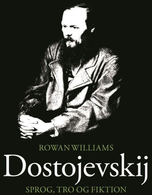 Rowan Williams - Dostojevskij - sprog, tro og fiktion