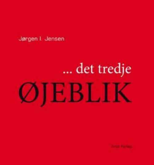 Jørgen I Jensen - det tredje øjeblik