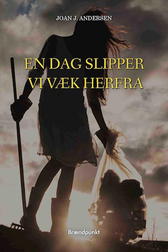 Joan J. Andersen - En dag slipper vi væk herfra
