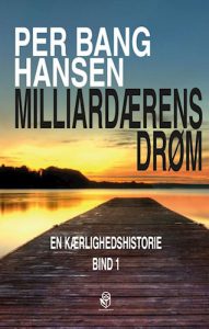 Per Bang Hansen - Milliardærens drøm