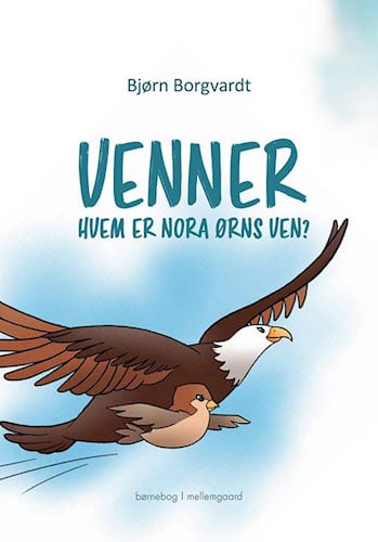 Bjørn Borgvardt - Venner, hvem er Nora ørns ven?