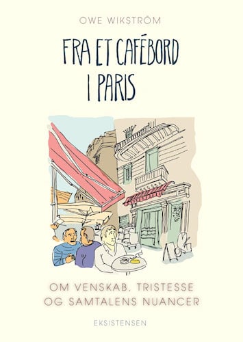 Owe Wikström - Fra et cafébord i Paris