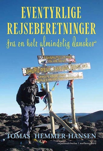 Tomas Hemmer-Hansen - Eventyrlige rejseberetninger fra en helt almindelig dansker