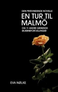 Eva Nølke - En tur til Malmö