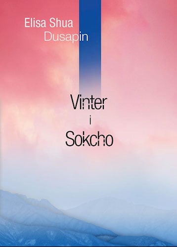 Elisa Shua Dusapin - Vinter i Sokcho