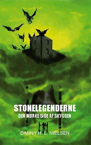 Danny H. L. Nielsen - Stonelegenderne bog 1 – Den mørke side af skyggen