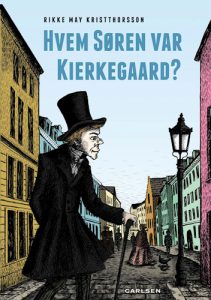 Rikke May Kristthorsson - Hvem Søren var Kierkegaard?