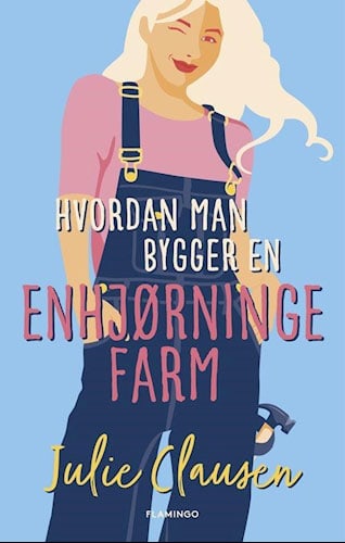 Julie Clausen, Hvordan man bygger en enhjørningefarm