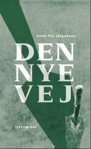 Anne-Pia Jørgensen - Den nye vej
