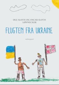 Ole Sloth og Oscar Sloth Lønnecker - Flugten fra Ukraine