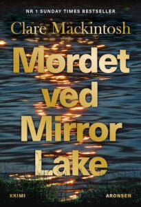 Mordet Ved Mirror Lake af Clare Mackintosh