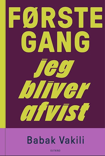 Første gang jeg bliver afvist - BABAK VAKILI