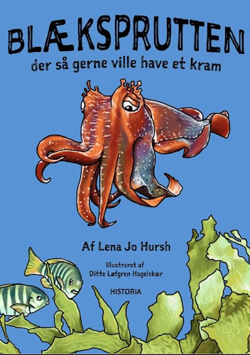 Blæksprutten, der så gerne ville have et kram - Lena Jo Hursh