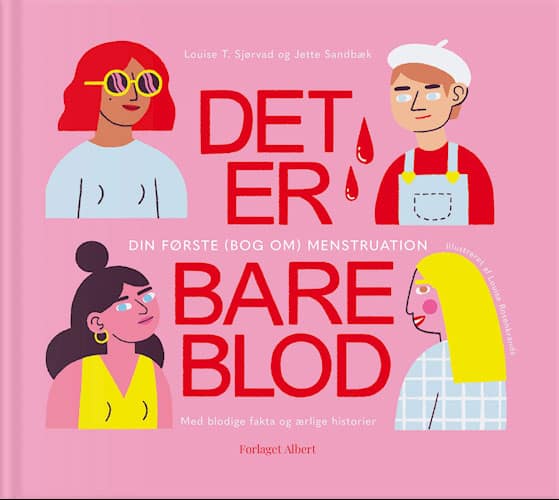 Det er bare blod - Louise T. Sjørvad & Jette Sandbæk