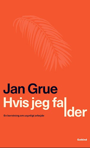 Jan Grue - Hvis jeg falder