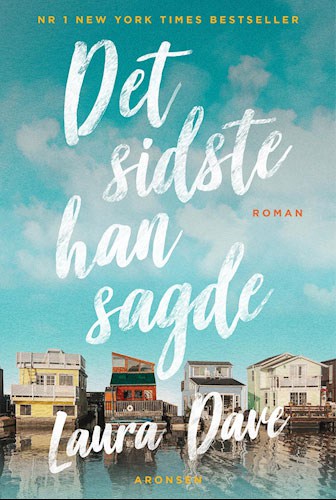 Det sidste han sagde af Laura Dave