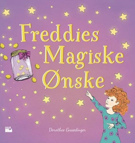 Dorothee Gnaedinger: Freddies Magiske Ønske
