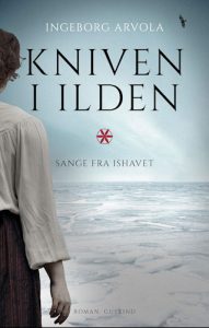 Ingeborg Arvola - Kniven i ilden