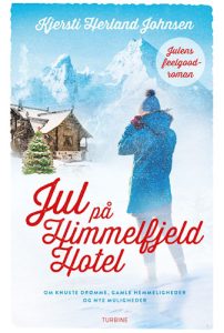 Kjersti Herland Johnsen: Jul på Himmelfjeld Hotel