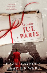 Hazel Gaynor & Heather Webb - En sidste jul i Paris