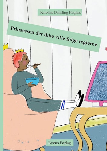 Karoline Darhling Hughes "Prinsessen der ikke ville følge reglerne"