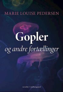 Marie Louise Pedersen - Gopler og andre fortællinger