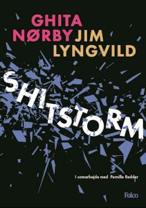 Shitstorm af Ghita Nørby, Jim Lyngvild og Pernille Redder