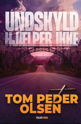 Undskyld hjælper ikke af Tom Peder Olsen