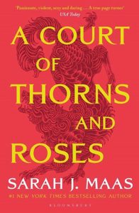 Sarah J. Maas - A Court of Thorns and Roses