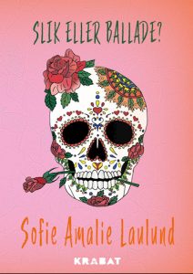 Sofie Amalie Laulund - Slik eller ballade?