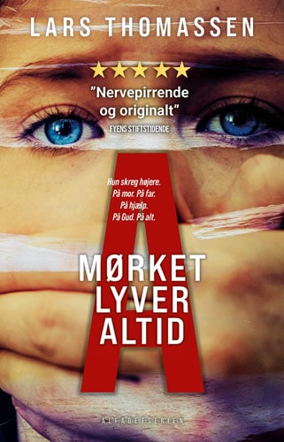 Lars Thomassen - A : Mørket lyver altid